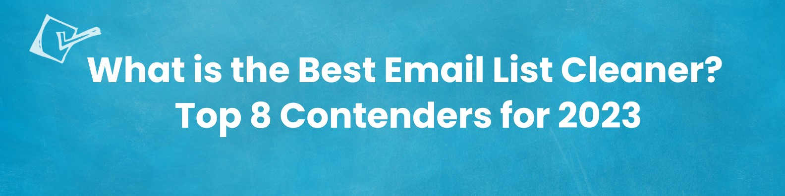 What is the Best Email List Cleaner?